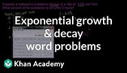 Exponential growth and decay word problems | Algebra II | Khan Academy
