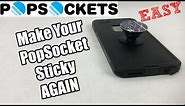 How to Make a PopSocket Sticky Again