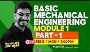 S2 Basic Mechanical Engineering Module 1 | KTU B Tech 2024 Exam | Franklin's lectures | 2019 Scheme