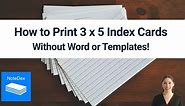 How to Print on Index Cards (Using NoteDex or an Index Card Template in Word)