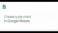 Create a pie chart in Google Sheets
