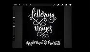 Lettering Names - iPad Pro, Procreate