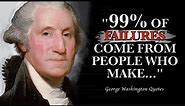 George Washington Quotes to INSPIRE Success, Freedom, and Happiness