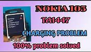 NOKIA TA 1447 Battery error problem. Nokia 105 battery lower temperature remove the charger .