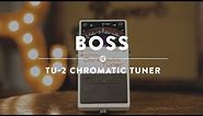 Boss TU-2 Chromatic Tuner | Reverb Demo Video