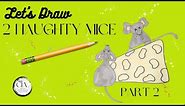 Part 2 | Fun Kids Drawing : Draw Cute Mice and Cheese! #artforkids
