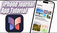 How To Use Journal App On The iPhone - Tutorial, Settings & Features