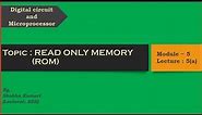 Read Only Memory (ROM)