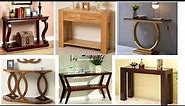 Creative Console Table design Ideas/Sofa Table / Woodworking project ideas/Coffee table/Dining table