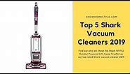 Best Shark Vacuum Cleaner 2019 | Our Top 5 Reviews