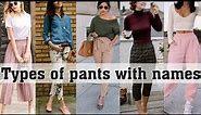 Types of pants and trousers with names||THE TRENDY GIRL