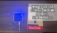 How to use local storage USB on Blink video doorbell sync module 2 DIY video #blink No subscription