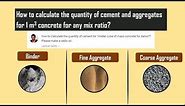How to calculate the quantity of cement and aggregates for 1 metre cubic concrete for any mix ratio?