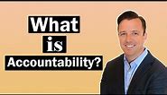 What is accountability? | Importance of accountability in the workplace
