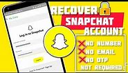 How To Recover Snapchat Account Without Phone Number Or Email (Android & IOS)