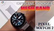 Pixel Watch 2 Official Google Metal Mesh Band