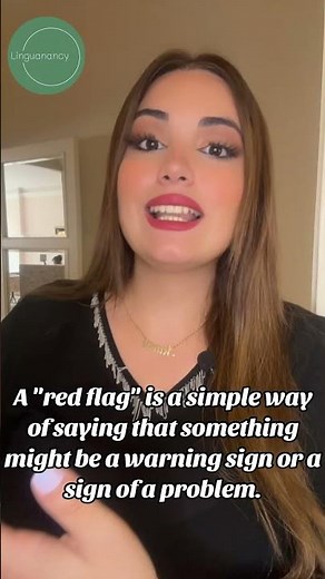 What does “Red Flag” mean?