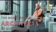Top 10 Most Famous Architects of 21st Century!