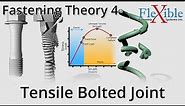 Tensile Bolted Joint - Breaking / Yielding - Fastening Theory Part 4