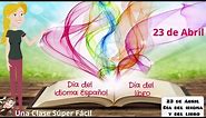 23 de Abril. Día del idioma Español. Día del libro.