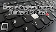 How to Replace Lenovo Thinkpad X1 Keys