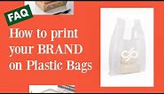 How to print your BRAND on plastic bags - printing features faq
