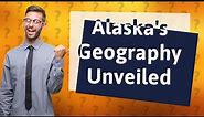 How Can I Quickly Learn About Alaska's Geography and Map Details?