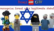 DOES LEGO CITY RECOGNIZE ISRAEL AS A LEGITIMATE STATE?