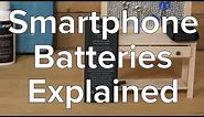 Your Smartphone Battery, Explained!