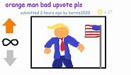 Orange Man Bad