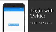Login with Twitter | Android Tutorial