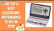 The Top 3 Best Electronic Dictionaries To Buy In 2019