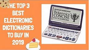 The Top 3 Best Electronic Dictionaries To Buy In 2019