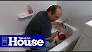 How to Clear a Clogged Bathtub Drain | This Old House