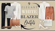 9 ELEGANT ways to wear a White BLAZER in SUMMER | Classy Outfits