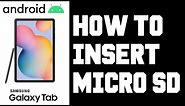 Samsung Galaxy Tab How To Insert Micro SD Card - Samsung Galaxy Tab S6 Lite Micro SD Help