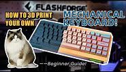 Vol.2 How to 3D Print Your Own Mechanical Keyboard?