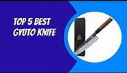 TOP 5 BEST GYUTO KNIFE 2023