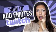 BEST way to add emotes to your Twitch channel