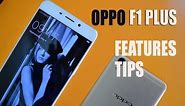 Oppo F1 Plus Features, Tips and Tricks