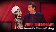 "Achmed The Dead Terrorist's 'lame' dog" | Controlled Chaos | JEFF DUNHAM