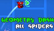 Geometry Dash - ALL Spiders