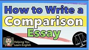How to Write a Comparison Essay (aka Comparative Essay) ✍️ 2 Kinds of Comparison Essay with examples