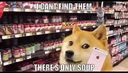 Doge goes to the soup store meme