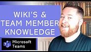 Wiki and Team Member Knowledge | How to use Microsoft Teams for Knowledge Sharing