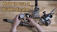 How To Use A Dial Gauge Indicator.