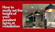 How to Simply and Easily set the height of multiple pendant lights during installation