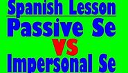 Spanish Lesson: Passive Se vs. Impersonal Se