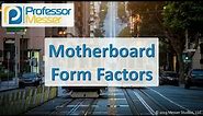 Motherboard Form Factors - CompTIA A+ 220-1001 - 3.5