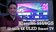 Hisense 55U6GS 55-inch 4K ULED Smart TV Unboxing and Review